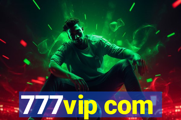 777vip com